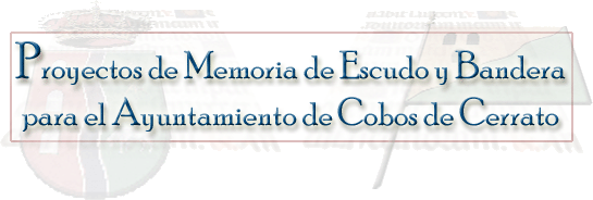 Proyectos de Memoria de Escudo y Bandera para el Ayuntamiento de Cobos de Cerrato
